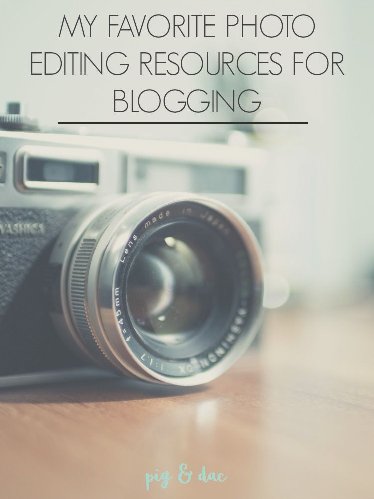 My Favorite Photo Editing Resources for Blogging