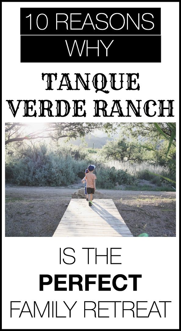 10 Reasons Why Tanque Verde Ranch in Arizona is the Perfect Family Retreat