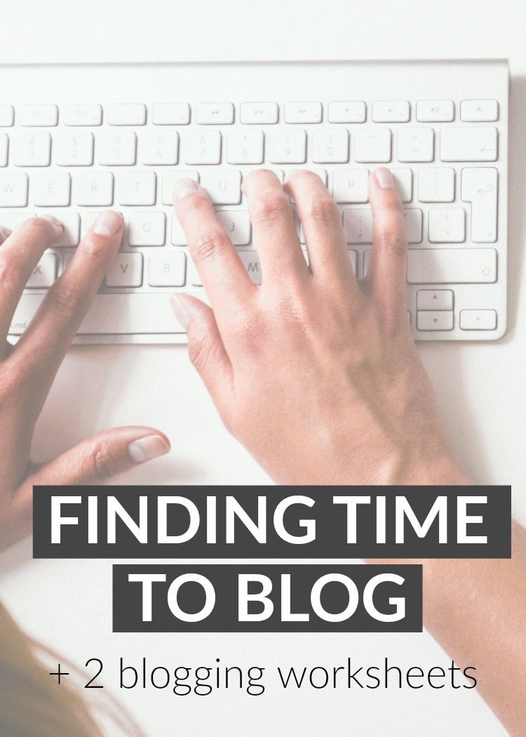 Tips for finding more time to blog plus 2 free worksheets to help you organize and plan your blogging time.
