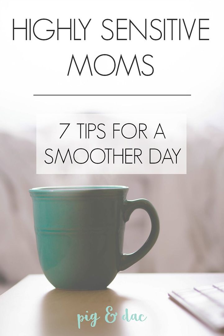 Tips for Highly Sensitive Moms