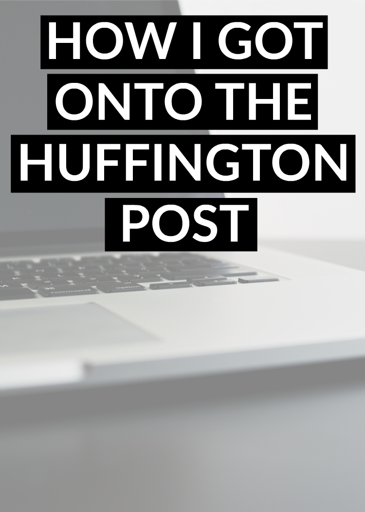 3 things I did to become a Huffington Post blog contributor 